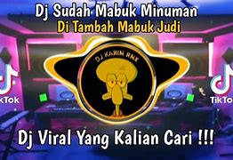 Mabuk Minuman Ditambah Mabuk Judi Remix Lirik Mp3 Free Download